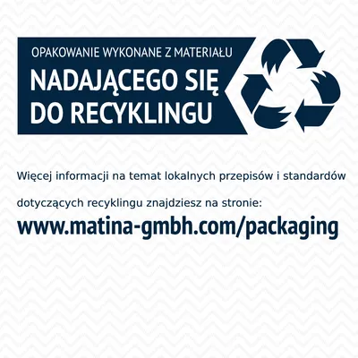 Opakowanie wykonane z materiału nadającego się do recyklingu. Więcej informacji: www.matina-gmbh.com/packaging