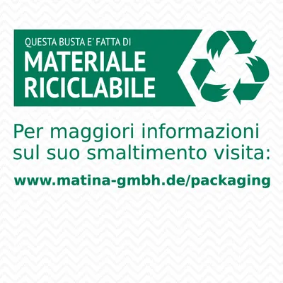 Questa busta è fatta di materiale riciclabile. Per maggiori informazioni sul suo smaltimento visita: www.matina-gmbh.de/packaging
