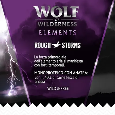 Wolf of Wilderness Elements Rough Storms. La forza primordiale dell'elemento aria si manifesta con forti temporali. Monoproteico con anatra: con il 40% di carne fresca di anatra. Wild & Free.