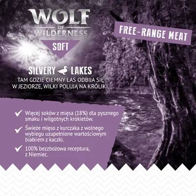 Wolf of Wilderness Soft Silvery Lakes. Free-range meat. Więcej soków z mięsa (18%), świeże mięso z kurczaka z wolnego wybiegu, białko z kaczki, 100% bezzbożowa receptura, z Niemiec.
