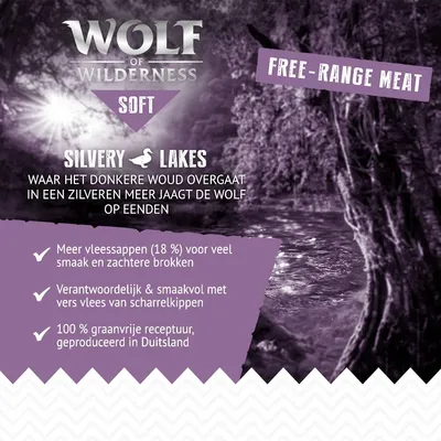Wolf of Wilderness Soft Silvery Lakes. Free-range meat. Meer vleessappen (18%), smaakvolle zachte brokken, vers vlees van scharrelkippen, 100% graanvrij, geproduceerd in Duitsland.
