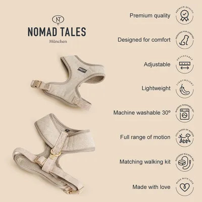 Harness with features: premium quality, designed for comfort, adjustable, lightweight, machine washable at 30 degrees, full range of motion, matching walking kit, made with love.