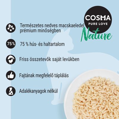 COSMA Pure Love Nature macskaeledel: természetes nedves eledel, 75 % hús- és haltartalom, friss összetevők saját levükben, fajtának megfelelő táplálás, adalékanyagok nélkül.
