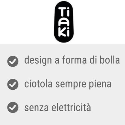 Tiaki, design a forma di bolla, ciotola sempre piena, senza elettricità