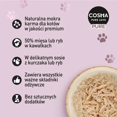 COSMA PURE LOVE PURE. Naturalna mokra karma dla kotów premium, 50% mięsa lub ryb w kawałkach, w sosie z kurczaka lub ryb, zawiera ważne składniki odżywcze, bez sztucznych dodatków.