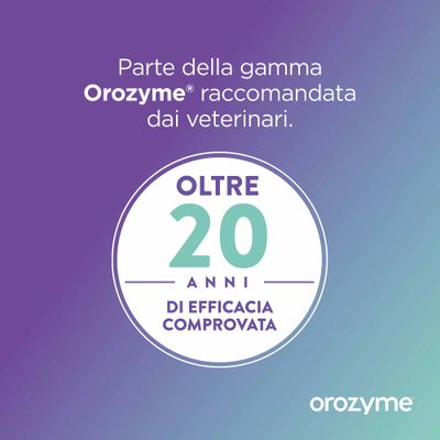 Orozyme, da oltre 20 anni con efficacia comprovata, raccomandato dai veterinari.