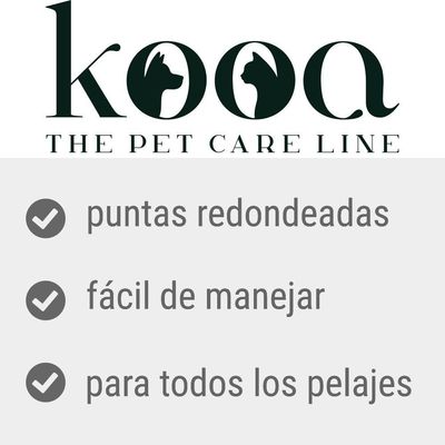 kooa THE PET CARE LINE. Puntas redondeadas, fácil de manejar, para todos los pelajes.