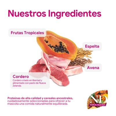 Ingredientes: cordero de Nueva Zelanda, frutas tropicales, espelta, avena. Proteínas de alta calidad y cereales ancestrales para una alimentación equilibrada. N&D Tropical Selection.