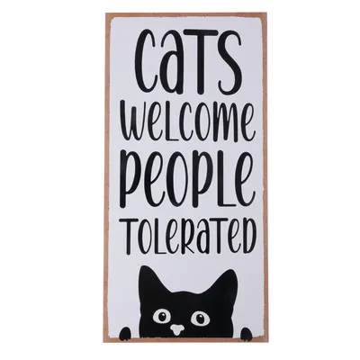 TIAKI Dekoschild "Cats Welcome, People Tolerated" zum Aufhängen - B 20 x H 40 x T 0,6 cm
