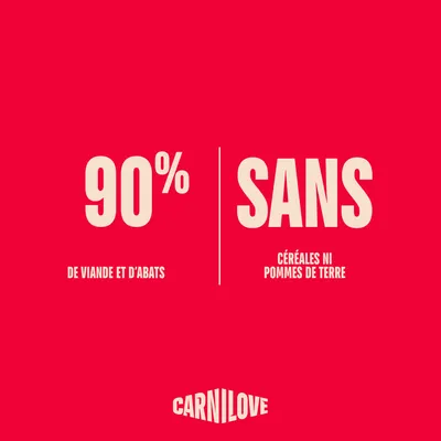 Carnilove : 90 % de viande et d’abats, sans céréales ni pommes de terre. Carnilove : 90 % de viande et d’abats, sans céréales ni pommes de terre.