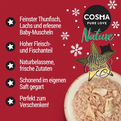 Cosma Nature. Feiner Thunfisch, Lachs und Baby-Muscheln. Hoher Fleisch- und Fischanteil. Naturbelassene Zutaten. Schonend gegart. Perfekt zum Verschenken. Merry Christmas.
