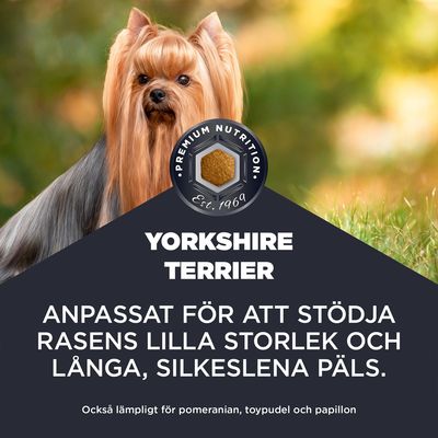 Premium Nutrition Yorkshire Terrier. Anpassad för liten storlek och långt, silkeslent päls. Även lämplig för Pomeranian, Toypudel och Papillon.