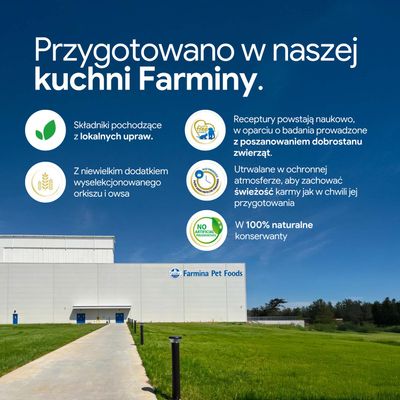 Farmina Pet Foods: składniki z lokalnych upraw, wyselekcjonowany orkisz i owies, naukowe receptury, świeżość zachowana, 100% naturalne substancje konserwujące.