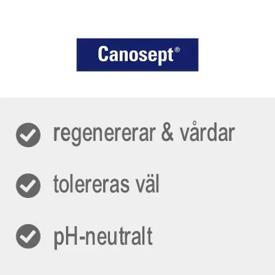 Canosept regenererar & vårdar, tolereras väl, pH-neutralt