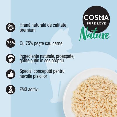 COSMA Pure Love Nature. Hrană naturală de calitate premium, 75% pește sau carne, ingrediente naturale gătite în sos propriu, special pentru pisici, fără aditivi.