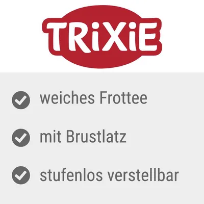 Trixie. Weiches Frottee, mit Brustlatz, stufenlos verstellbar.