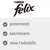 Purina Felix. Proteinreich, kalorienarm, ohne Farbstoffe.