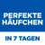 Perfekte Häufchen in 7 Tagen.