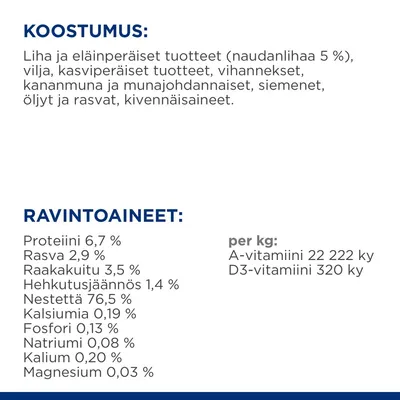 Koostumus: liha ja eläinperäiset tuotteet (naudanlihaa 5 %), viljat, kasvipohjaiset tuotteet, vihannekset, kananmuna, siemenet, öljyt, kivennäisaineet. Ravintoarvot: proteiini 6,7 %, rasva 2,9 %, kuitu 3,5 %, A-vitamiini 22 222 ky/kg, D3-vitamiini 320 ky/kg.