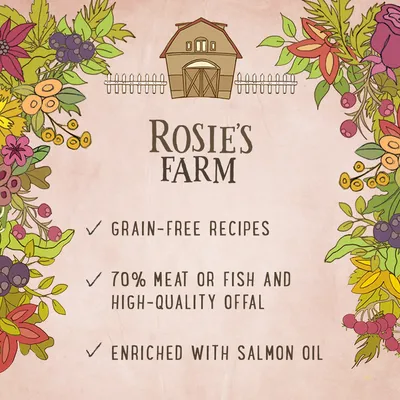 Rosie's Farm. Grain-free recipes, 70% meat or fish and high-quality offal, enriched with salmon oil.
