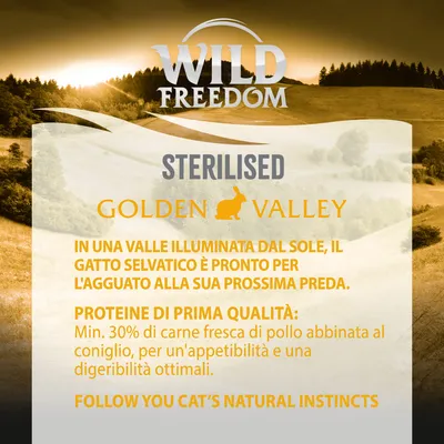 Wild Freedom Sterilised Golden Valley. Proteine di prima qualità: min. 30% carne fresca di pollo e coniglio, per appetibilità e digeribilità ottimali. Testo in inglese: Follow your cat’s natural instincts.