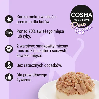 COSMA Pure Love Duo Layer. Karma mokra premium dla kotów, ponad 70% świeżego mięsa lub ryby, 2 warstwy: mus i kawałki mięsa, bez sztucznych dodatków, dla prawidłowego żywienia.