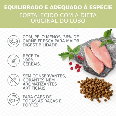 Equilibrado e adequado à espécie. Fortalecido com a dieta original do lobo. 36% carne fresca, receita 100% cereais, sem conservantes, corantes ou aromatizantes artificiais, para cães de todas as raças.