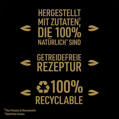 Hergestellt mit Zutaten, die 100% natürlich sind. Getreidefreie Rezeptur. Verpackung 100% recycelbar.