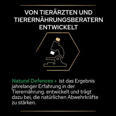 Von Tierärzten und Tierernährungsberatern entwickelt. Natural Defences+ stärkt natürliche Abwehrkräfte durch jahrelange Erfahrung in der Tierernährung.
