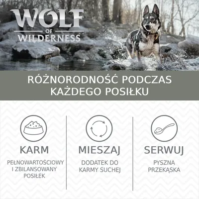 Wolf of Wilderness. Różnorodność podczas każdego posiłku. Karm: pełnowartościowy i zbilansowany posiłek. Mieszaj: dodatek do karmy suchej. Serwuj: pyszna przekąska.