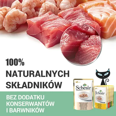 100% naturalnych składników. Bez dodatku konserwantów i barwników. Schesir – karma dla kotów, opakowania widoczne na dole po prawej.