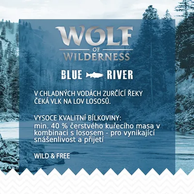 Wolf of Wilderness Blue River. Vysoké bílkoviny: min. 40 % čerstvého kuřecího masa v kombinaci s lososem pro snášenlivost a přijetí. Wild & Free.