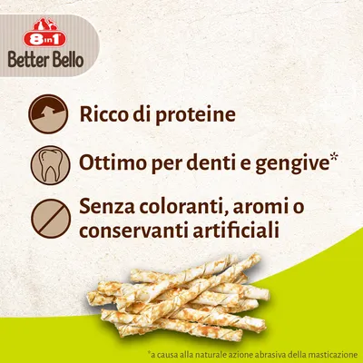 8in1 Better Bello. Ricco di proteine, ottimo per denti e gengive*, senza coloranti, aromi o conservanti artificiali. *a causa alla naturale azione abrasiva della masticazione.
