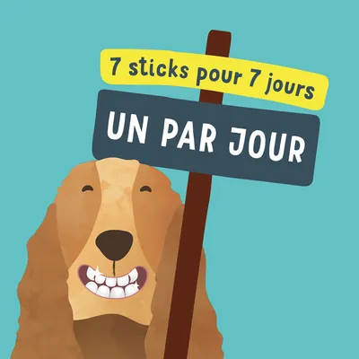 Illustration d’un chien avec un panneau : « 7 Sticks pour 7 jours, Un par jour ».