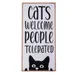 TIAKI Decorative Sign "Cats Welcome, People Tolerated" to Hang Up