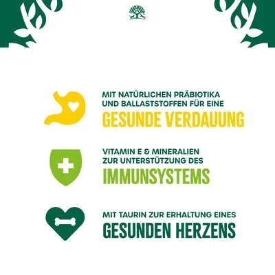 Texte en allemand : mit natürlichen Präbiotika und Ballaststoffen für eine gesunde Verdauung, Vitamin E & Mineralien zur Unterstützung des Immunsystems, mit Taurin zur Erhaltung eines gesunden Herzens.