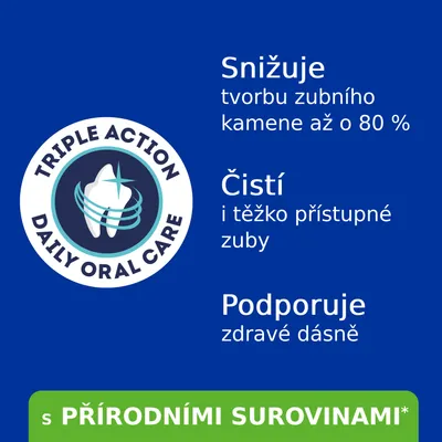 TRIPLE ACTION DAILY ORAL CARE. Snižuje tvorbu zubného kameňa až o 80 %, čistí aj ťažko prístupné zuby, podporuje zdravé ďasná. S PŘÍRODNÍMI SUROVINAMI (text v češtine).