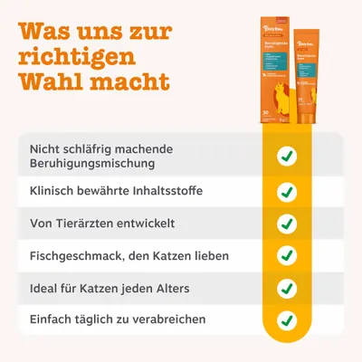 Was uns zur richtigen Wahl macht: beruhigende Mischung, klinisch bewährte Inhaltsstoffe, von Tierärzten entwickelt, Fischgeschmack, ideal für Katzen jeden Alters, täglich verabreichbar. Was uns zur richtigen Wahl macht: beruhigende Mischung, klinisch bewährte Inhaltsstoffe, von Tierärzten entwickelt, Fischgeschmack, ideal für Katzen jeden Alters, täglich verabreichbar.