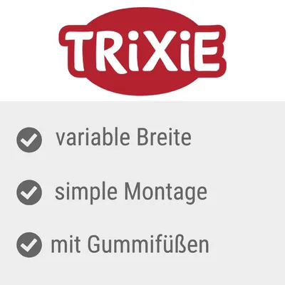 Trixie. Eigenschaften: variable Breite, simple Montage, mit Gummifüßen.