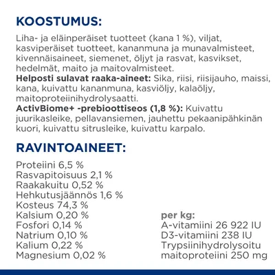 Koostumus: liha- ja eläinperäiset tuotteet (kana 1 %), viljat, kasviproteiinit, kananmunat, siemenet, öljyt, kasvikset. Ravintoaineet: proteiini 6,5 %, rasva 2,1 %, kosteus 74,3 %.
