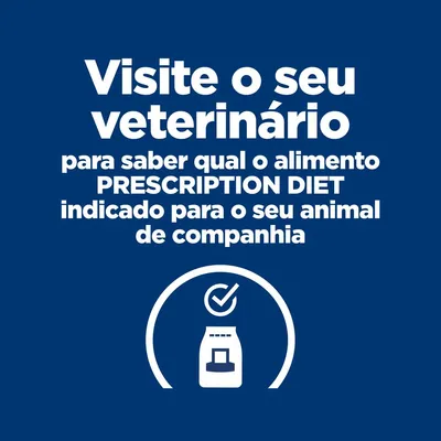 Visite o seu veterinário para saber qual o alimento PRESCRIPTION DIET indicado para o seu animal de companhia. Visite o seu veterinário para saber qual o alimento PRESCRIPTION DIET indicado para o seu animal de companhia.