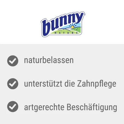bunny nature. Naturbelassen, unterstützt die Zahnpflege, artgerechte Beschäftigung.