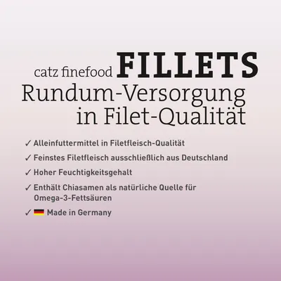 catz finefood FILLETS. Rundum-Versorgung in Filet-Qualität. Alleinfuttermittel, Feinstes Filetfleisch aus Deutschland, hoher Feuchtigkeitsgehalt, Chiasamen für Omega-3, Made in Germany.