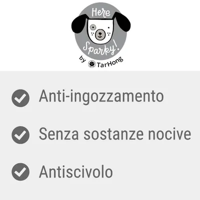 Here Sparky by TarHong. Anti-ingozzamento, senza sostanze nocive, antiscivolo.