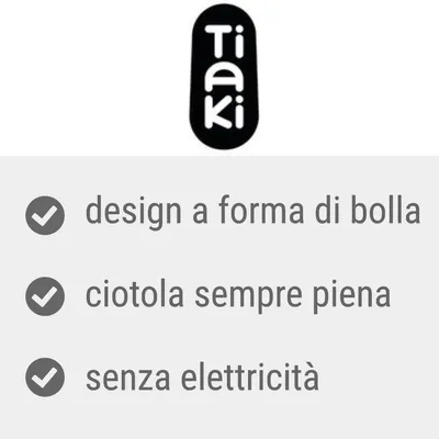Tiaki, design a forma di bolla, ciotola sempre piena, senza elettricità