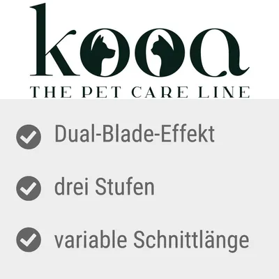kooa. The Pet Care Line. Dual-Blade-Effekt, drei Stufen, variable Schnittlänge.
