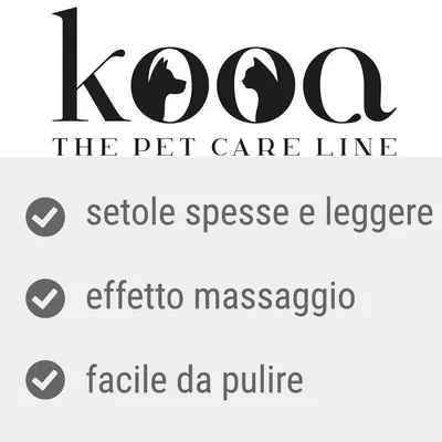 kooa THE PET CARE LINE. Setole spesse e leggere, effetto massaggio, facile da pulire.