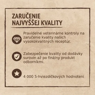 ZARUČENIE NAJVYŠŠEJ KVALITY: Pravidelné veterinárne kontroly, zabezpečenie kvality odborníkmi, 4 000 5-hviezdičkových hodnotení.