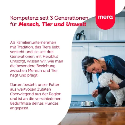 Testo in tedesco: Kompetenz seit 3 Generationen für Mensch, Tier und Umwelt. mera. Descrizione della filosofia aziendale e ingredienti del cibo per cani adattati alle esigenze del cane.