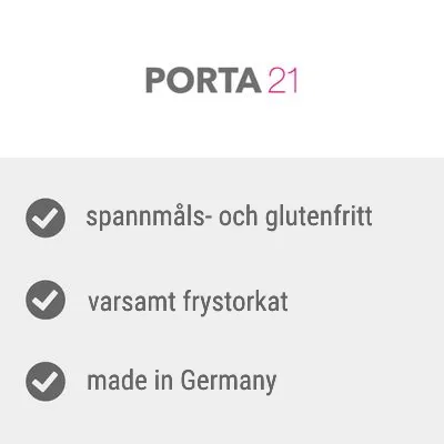 PORTA21, spannmåls- och glutenfritt, varsamt frystorkat, made in Germany